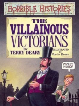 Image of The Villainous Victorians by Terry Deary Paperback