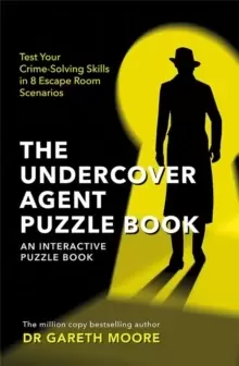 Image of The Undercover Agent Puzzle Book : Test Your Crime-Solving Skills in 8 Escape Room Scenarios