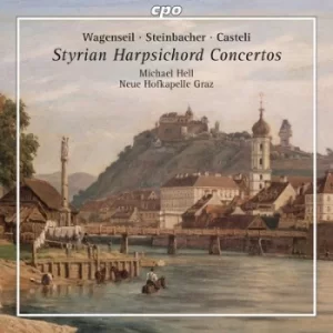 Image of Wagenseil/Steinbacher/Casteli Styrian Harpsichord Concertos by Georg Christoph Wagenseil CD Album