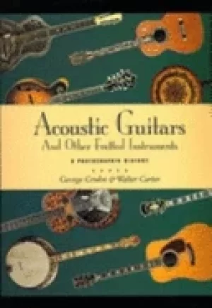 Image of acoustic guitars and other fretted intruments a photographic history