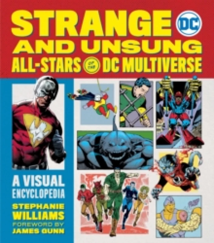 Image of Strange and Unsung All-Stars of the DC Multiverse. Hardback. By Stephanie Williams Books
