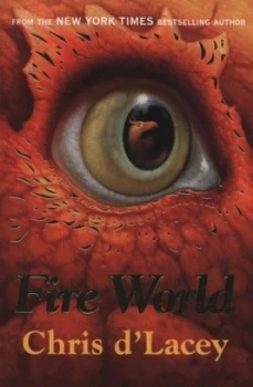 Image of Fire World by Chris D Lacey Paperback