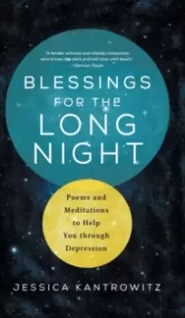 Image of Blessings for the Long Night : Poems and Meditations to Help You through Depression
