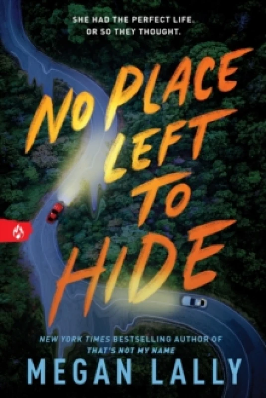 Image of No Place Left to Hide : The Chilling Young Adult Thriller for Fans of I Know What You Did Last Summer Paperback / softback