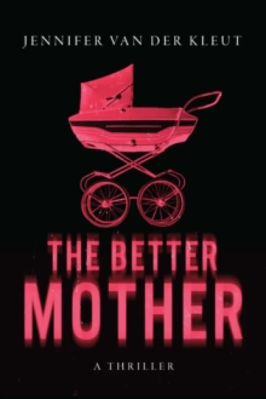 Image of The Better Mother : A Novel Paperback / softback