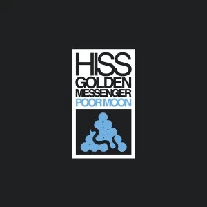 Image of Hiss Golden Messenger - Poor Moon Vinyl