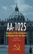 Image of aa 1025 the memoirs of a communists infiltration in to the church