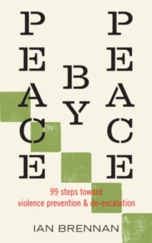 Image of Peace by Peace : 99 Steps Toward Violence Prevention and De-escalation Paperback / softback