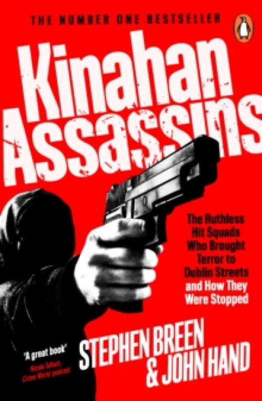 Image of Kinahan Assassins : The Ruthless Hit Squads Who Brought Terror To Dublin Streets And How They Were Stopped Paperback / softback