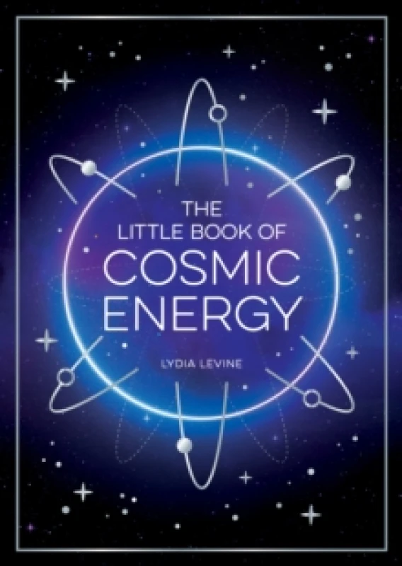 Image of The Little Book of Cosmic Energy : A Beginners Guide to Harnessing the Power of the Universe Paperback / softback