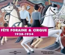 Image of Fetes Foraines & Cirque 1928-1954
