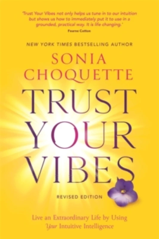Image of Trust Your Vibes (Revised Edition) : Live an Extraordinary Life by Using Your Intuitive Intelligence Paperback / softback