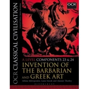 Image of OCR Classical Civilisation A Level Components 23 and 24 : Invention of the Barbarian and Greek Art