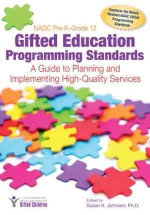 Image of NAGC Pre-K-Grade 12 Gifted Education Programming StandardsA Guide to Planning and Implementing High-Quality Services