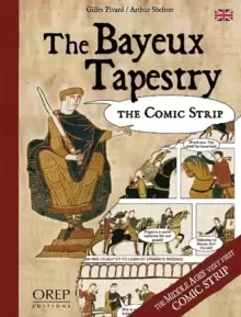 Image of The Bayeux Tapestry : The Comic Strip