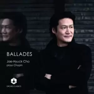 Image of Ballades Jae-Hyuck Cho Plays Chopin by Frederic Chopin CD Album