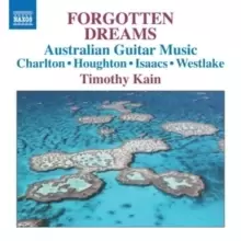 Image of Timothy Kain: Forgotten Dreams: Australian Guitar Music