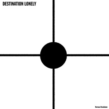 Image of Destination Lonely - Nervous Breakdown CD