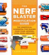 Image of nerf blaster modification guide the unofficial handbook for making your foa