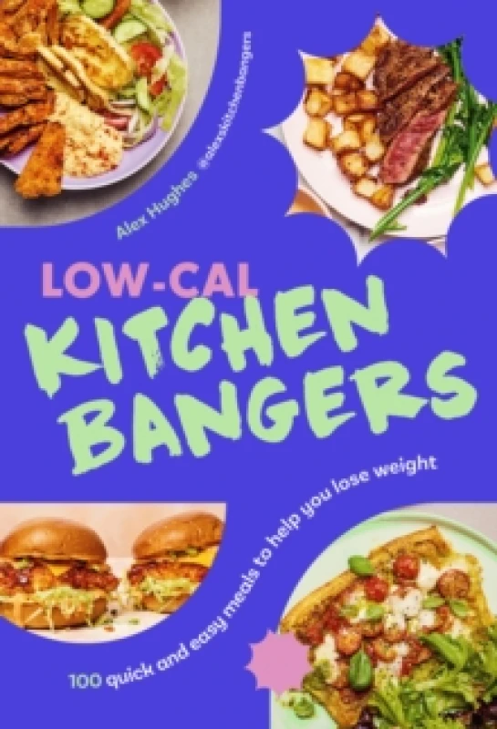 Image of Low-Cal Kitchen Bangers : 100 quick and easy meals to help you lose weight Hardback
