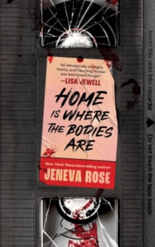 Image of Home Is Where The Bodies Are : The instant New York Times bestseller from queen of twists and global sensation Jeneva Rose Paperback / softback