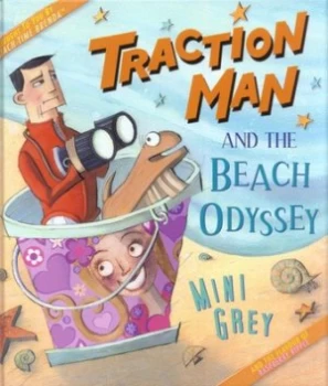 Image of Traction Man and the Beach Odyssey by Mini Grey Hardback