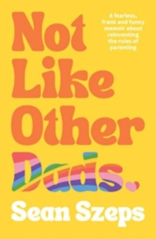 Image of Not Like Other Dads. Paperback. By Sean Szeps Books