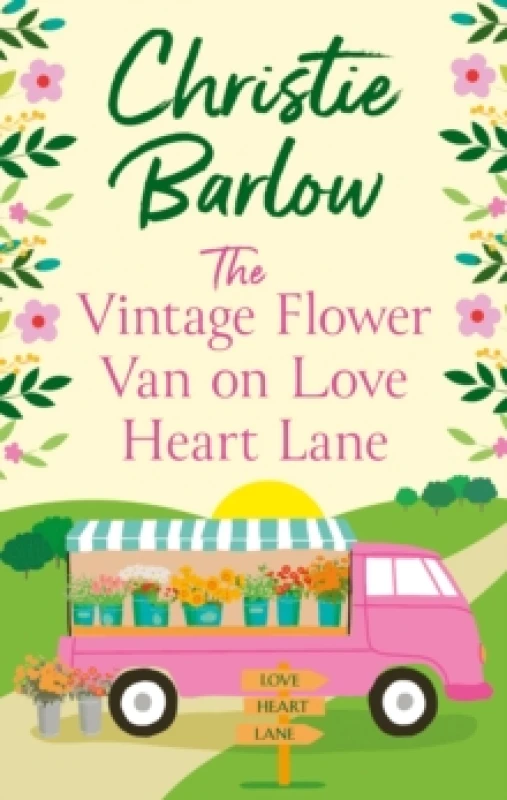 Image of The Vintage Flower Van on Love Heart Lane. Paperback. By Christie Barlow Books