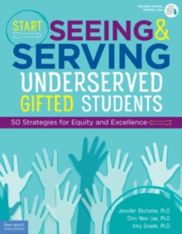 Image of Start Seeing and Serving Underserved Gifted Students : 50 Strategies for Equity and Excellence Paperback / softback