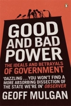 Image of Good and Bad Power by Geoff Mulgan Book