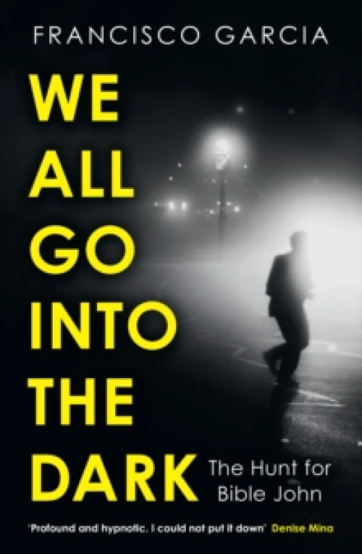 Image of We All Go Into the Dark. Paperback. By Francisco Garcia Books