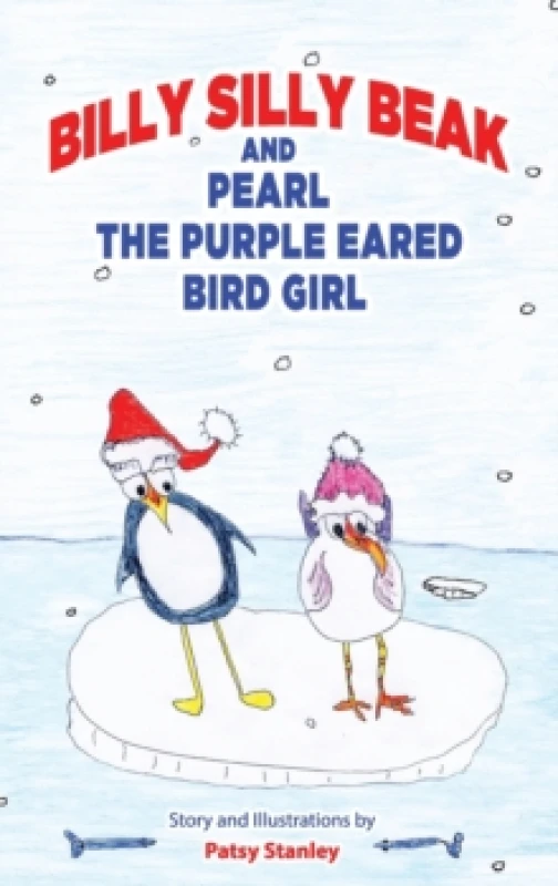 Image of Billy Silly Beak and Pearl, the Purple Eared Bird Girl Hardback