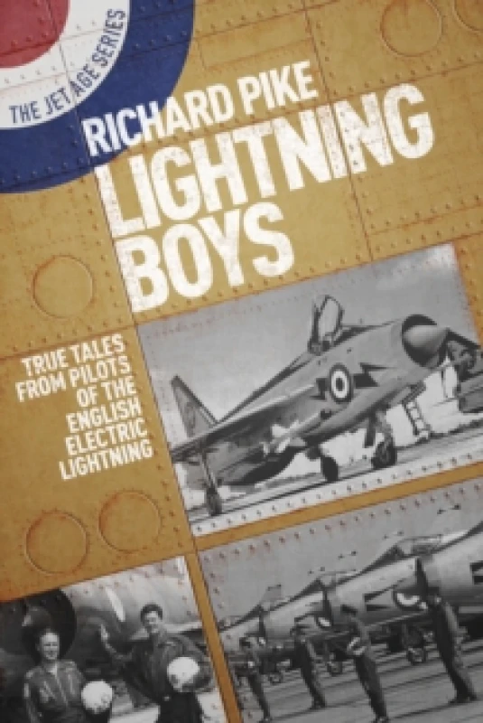 Image of Lightning Boys : True Tales from Pilots of the English Electric Lightning Paperback / softback