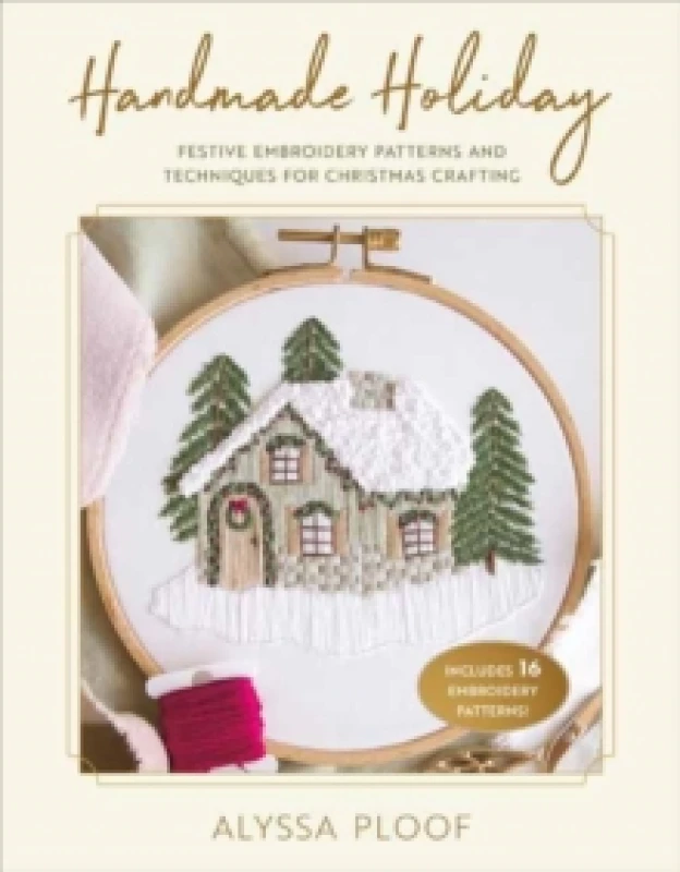 Image of Handmade Holiday : Festive Embroidery Patterns and Techniques for Christmas Crafting Paperback / softback