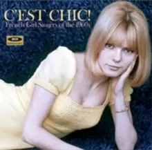 Image of C'est Chic: French Girl Singers of the 1960s