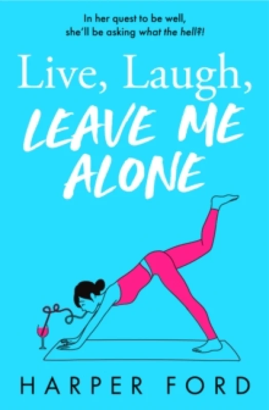 Image of Live, Laugh, Leave Me Alone. Paperback. By Harper Ford Books