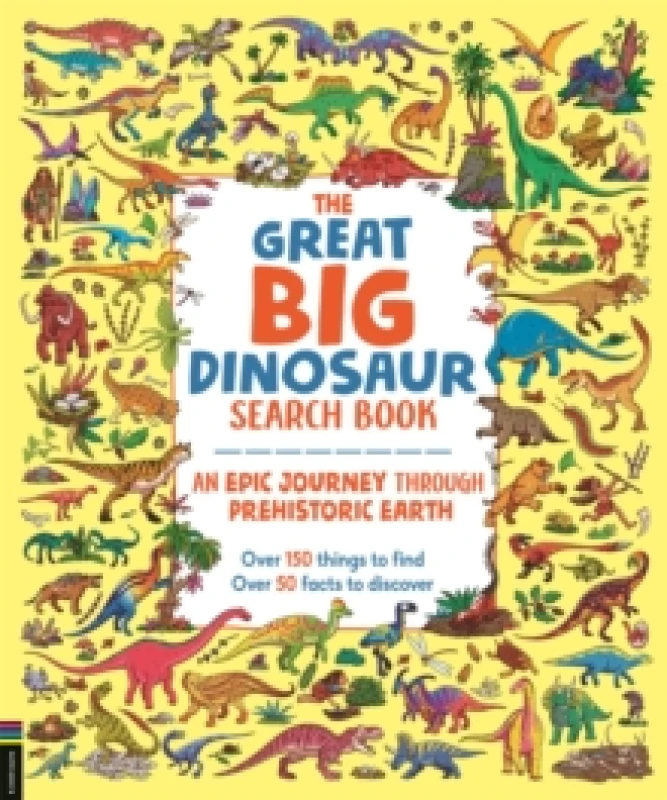 Image of The Great Big Dinosaur Search Book : An Epic Journey Through Prehistoric Earth Paperback / softback