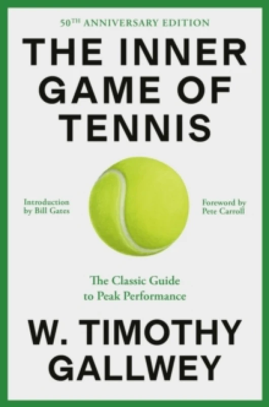 Image of The Inner Game of Tennis (50th Anniversary Edition) : The Classic Guide to Peak Performance Hardback
