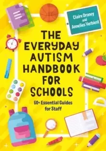 Image of The Everyday Autism Handbook for Schools : 60+ Essential Guides for Staff