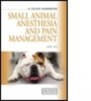 Image of Anesthesia and Pain Management in Dogs and Cats by Jeff Ko Hardback