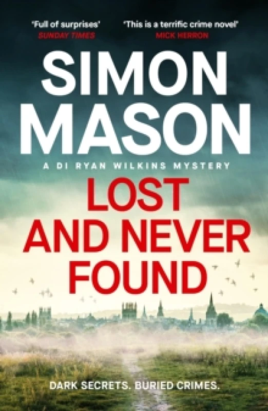 Image of Lost and Never Found : the twisty DI Ryan Wilkins Mystery set in Oxford Paperback / softback