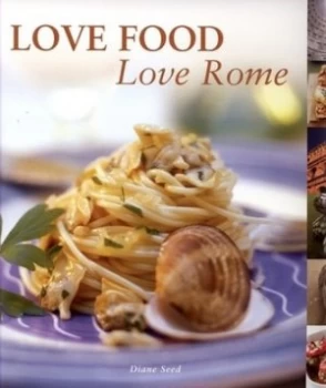 Image of Love Food Love Rome by Diane Seed Hardback