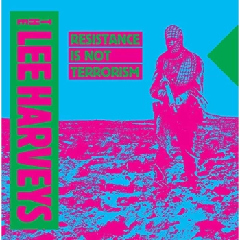 Image of The Lee Harveys - Resistance Is Not Terrorism Vinyl
