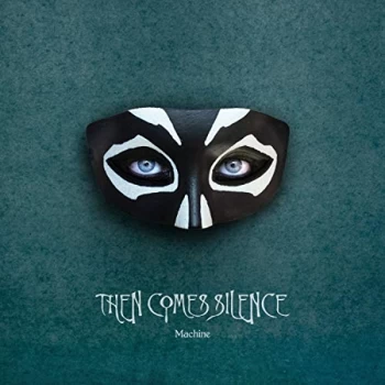 Image of Then Comes Silence - Machine Vinyl