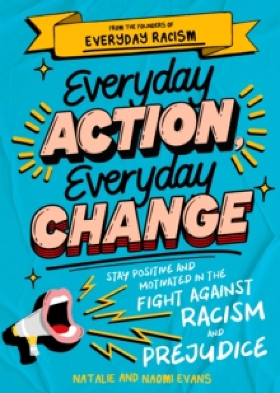 Image of Everyday Action, Everyday Change : A children's guide to understanding and stopping prejudice and racism Paperback / softback