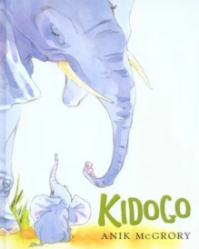 Image of Kidogo by Anik Mcgrory Hardback