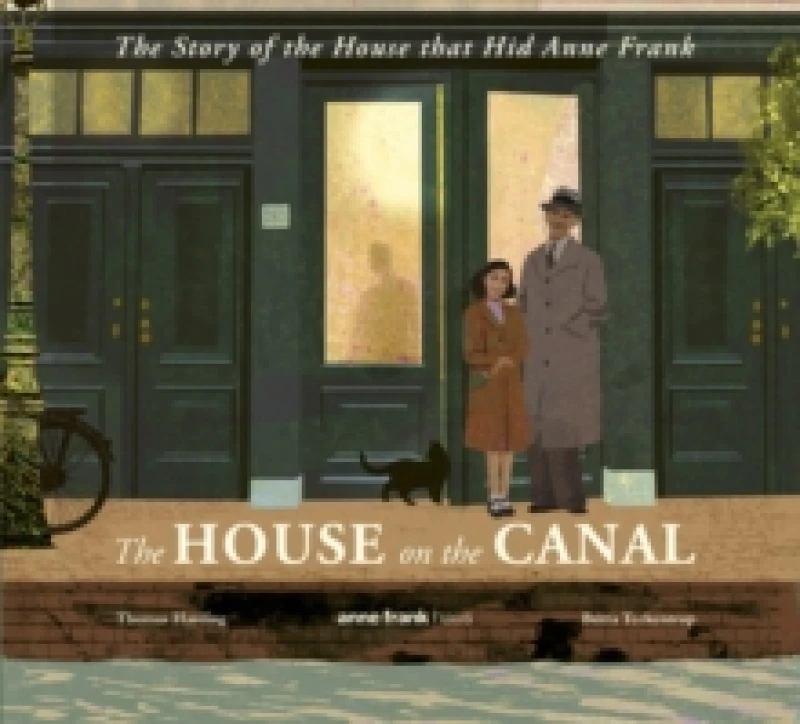 Image of The House on the Canal: The Story of the House that Hid Anne Frank Hardback
