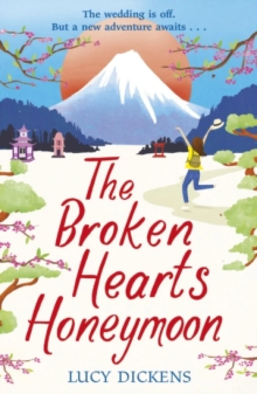 Image of The Broken Hearts Honeymoon : A feel-good tale that will transport you to the cherry blossoms of Tokyo Paperback / softback