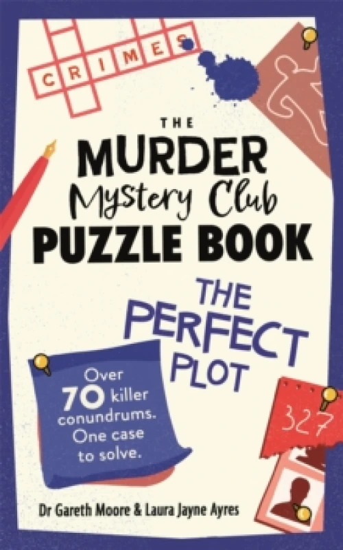 Image of The Murder Mystery Club Puzzle Book: The Perfect Plot : Over 70 Killer Conundrums, One Case to Solve Paperback / softback