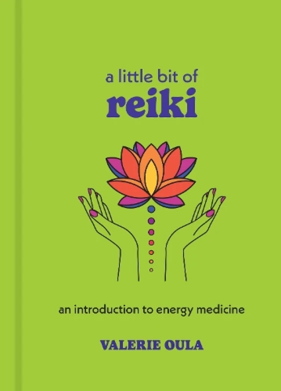 Image of A Little Bit of Reiki : An Introduction to Energy Medicine Hardback
